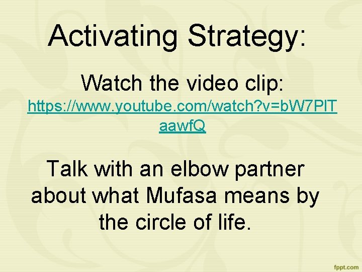 Activating Strategy: Watch the video clip: https: //www. youtube. com/watch? v=b. W 7 Pl.