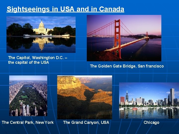 Sightseeings in USA and in Canada The Capitol, Washington D. C. – the capital