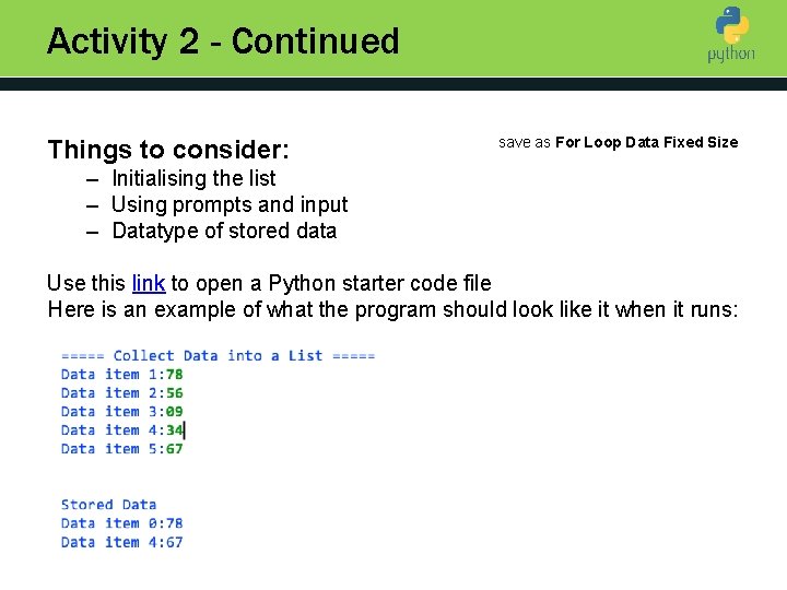 Activity 2 - Continued Things to consider: save as For Loop Data Fixed Size