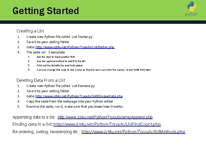 Getting Started Creating a List 1. Create new Python file called List Starter. py