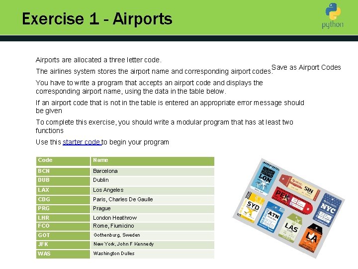 Exercise 1 - Airports are allocated a three letter code. Save as Airport Codes