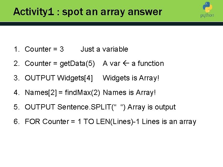 Activity 1 : spot an array answer 1. Counter = 3 Introduction to Python