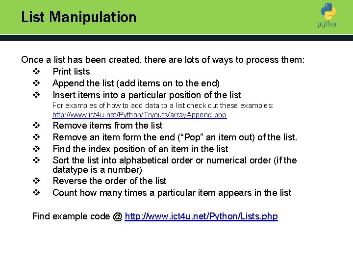 List Manipulation Once a list has been created, there are lots of ways to