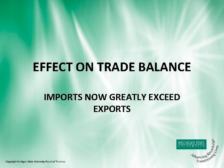 EFFECT ON TRADE BALANCE IMPORTS NOW GREATLY EXCEED EXPORTS 