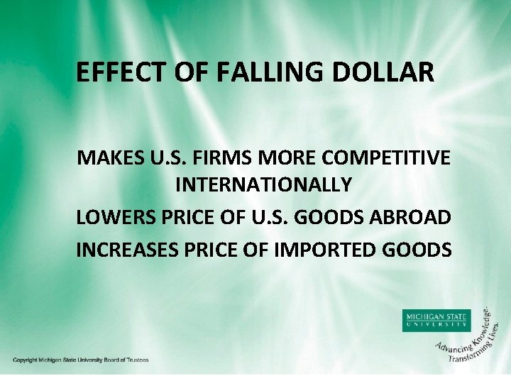 EFFECT OF FALLING DOLLAR MAKES U. S. FIRMS MORE COMPETITIVE INTERNATIONALLY LOWERS PRICE OF