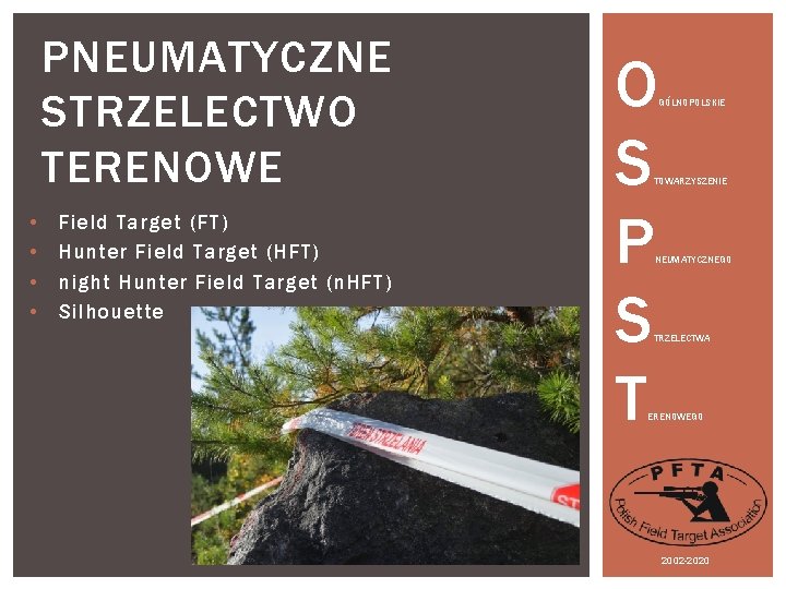 PNEUMATYCZNE STRZELECTWO TERENOWE • • Field Target (FT) Hunter Field Target (HFT) night Hunter