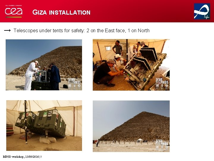 GIZA INSTALLATION → Telescopes under tents for safety: 2 on the East face, 1