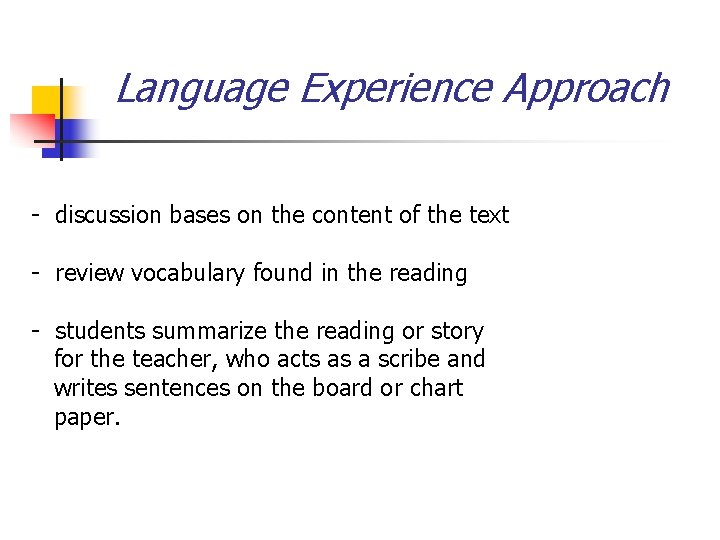 Language Experience Approach - discussion bases on the content of the text - review Language Experience Approach - discussion bases on the content of the text - review