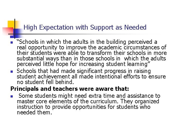 High Expectation with Support as Needed “Schools in which the adults in the building High Expectation with Support as Needed “Schools in which the adults in the building