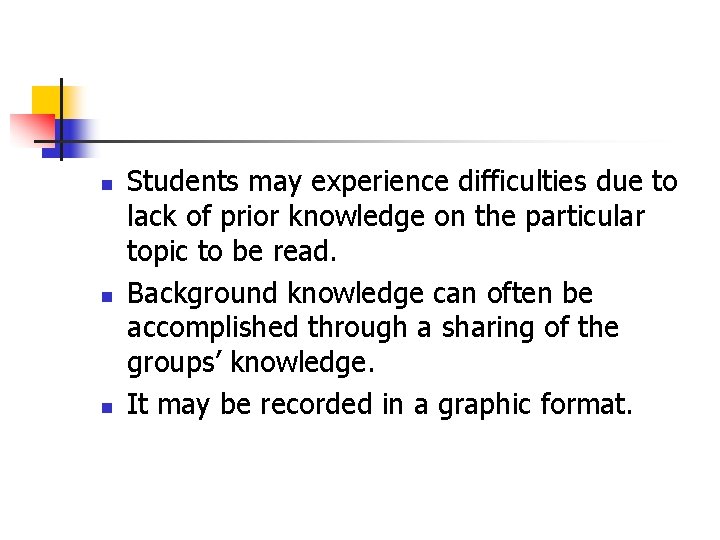 n n n Students may experience difficulties due to lack of prior knowledge on n n n Students may experience difficulties due to lack of prior knowledge on
