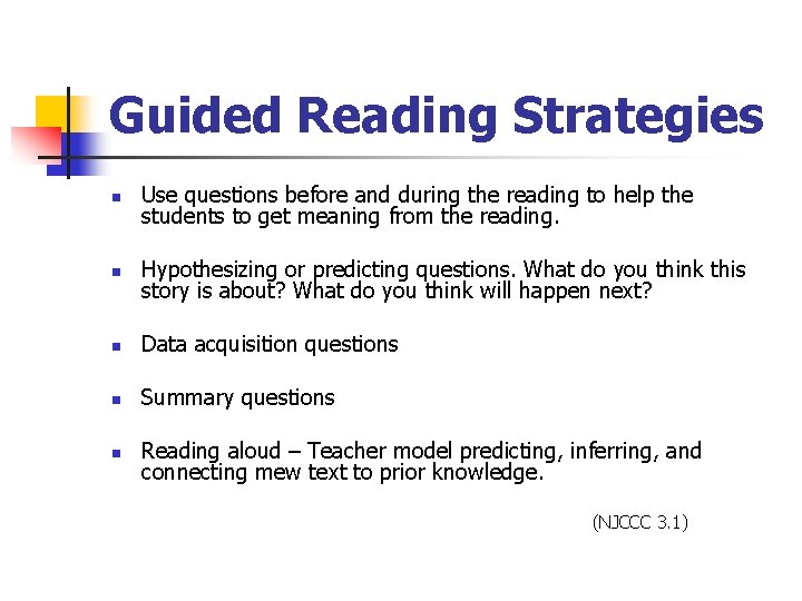 Guided Reading Strategies n Use questions before and during the reading to help the Guided Reading Strategies n Use questions before and during the reading to help the