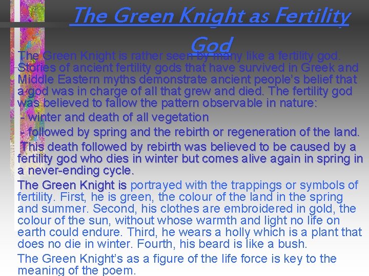  The Green Knight as Fertility God The Green Knight is rather seen by