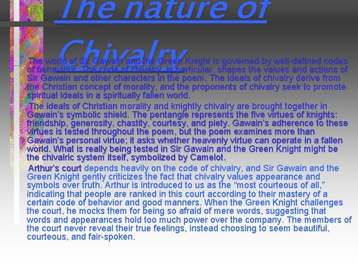 The nature of Chivalry The world of Sir Gawain and the Green Knight is