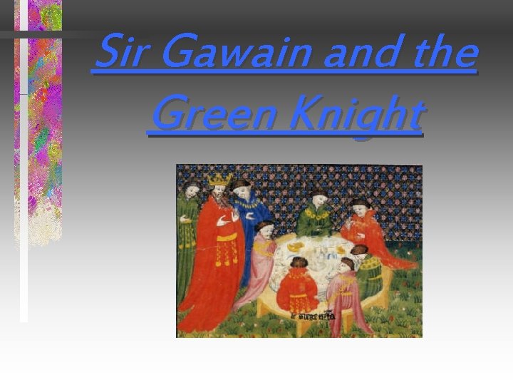 Sir Gawain and the Green Knight 