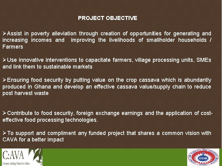 PROJECT OBJECTIVE ØAssist in poverty alleviation through creation of opportunities for generating and increasing