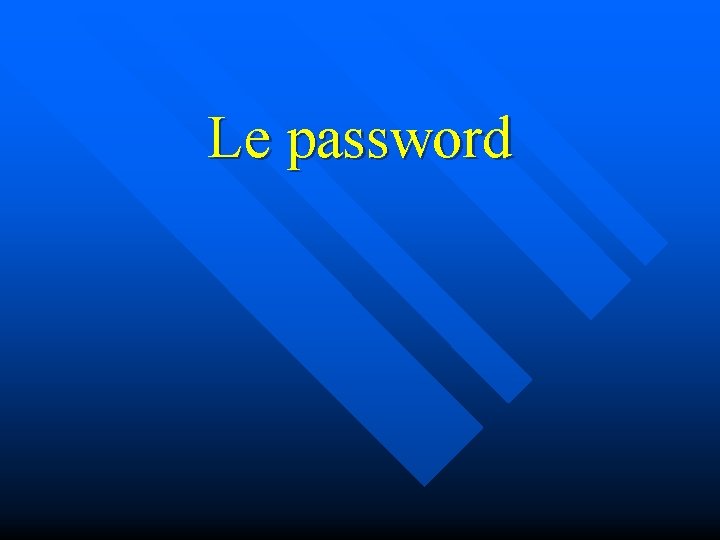 Le password 