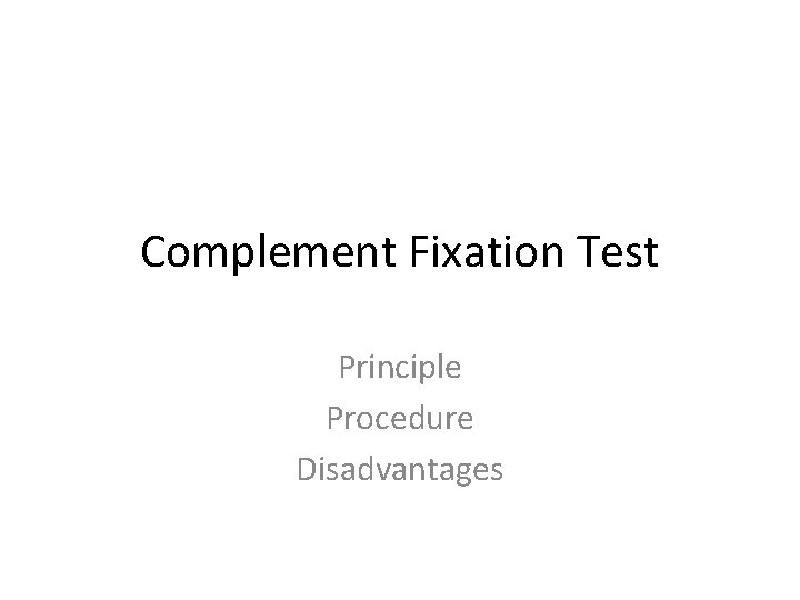 Complement Fixation Test Principle Procedure Disadvantages 