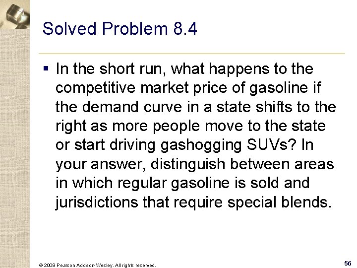 Solved Problem 8. 4 § In the short run, what happens to the competitive