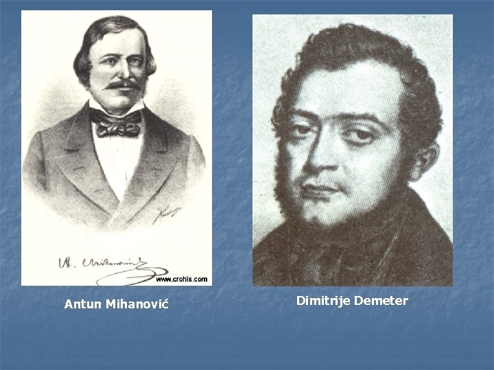 Antun Mihanović Dimitrije Demeter 