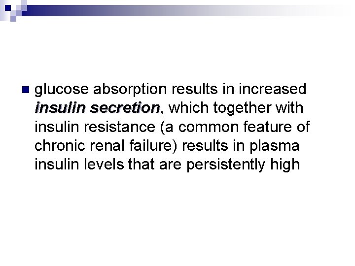 n glucose absorption results in increased insulin secretion, which together with secretion insulin resistance