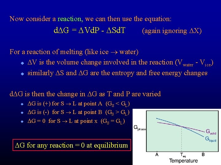 Now consider a reaction, we can then use the equation: d. DG = DVd.