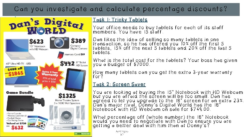 Can you investigate and calculate percentage discounts? Task 1: Tricky Tablets Your office needs Can you investigate and calculate percentage discounts? Task 1: Tricky Tablets Your office needs
