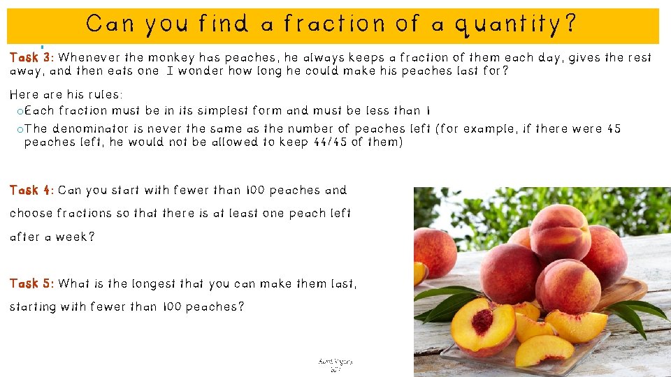 Can you find a fraction of a quantity? Task 3: Whenever the monkey has Can you find a fraction of a quantity? Task 3: Whenever the monkey has