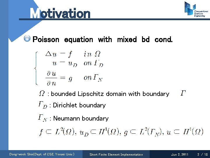 Motivation Poisson equation with mixed bd cond. : bounded Lipschitz domain with boundary :