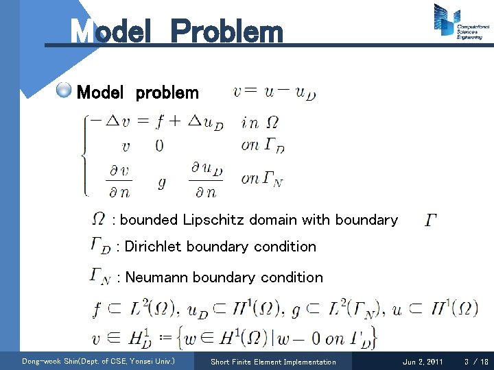 Model Problem Model problem : bounded Lipschitz domain with boundary : Dirichlet boundary condition