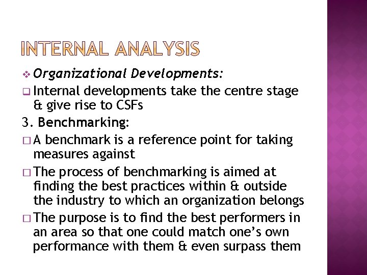 v Organizational Developments: q Internal developments take the centre stage & give rise to