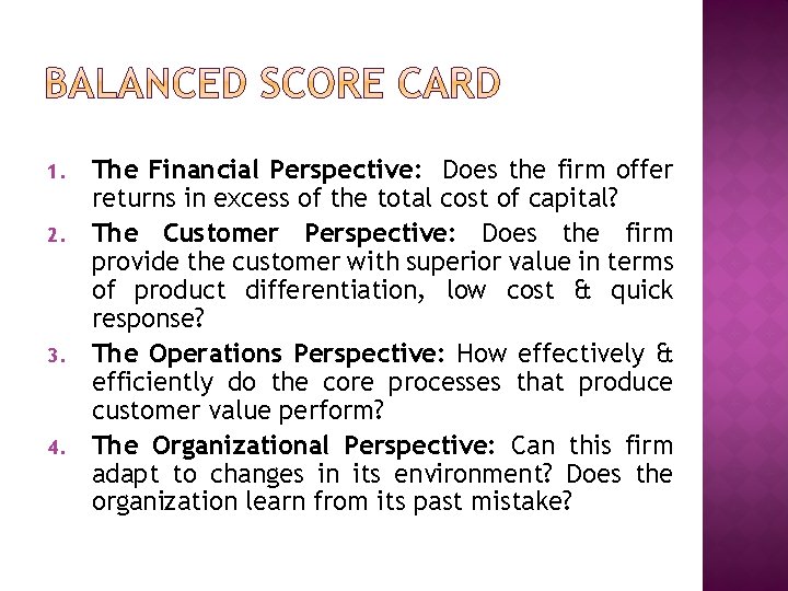 1. 2. 3. 4. The Financial Perspective: Does the firm offer returns in excess