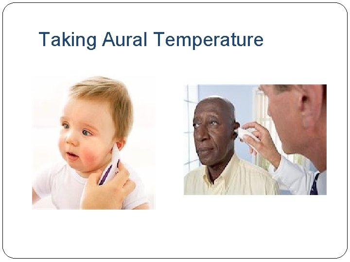 Taking Aural Temperature 