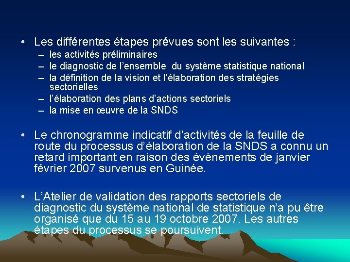 • Les différentes étapes prévues sont les suivantes : – les activités préliminaires • Les différentes étapes prévues sont les suivantes : – les activités préliminaires