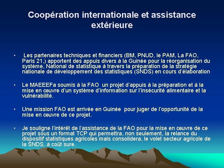 Coopération internationale et assistance extérieure • Les partenaires techniques et financiers (BM, PNUD, le