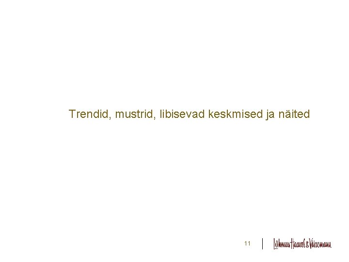Trendid, mustrid, libisevad keskmised ja näited 11 Trendid, mustrid, libisevad keskmised ja näited 11