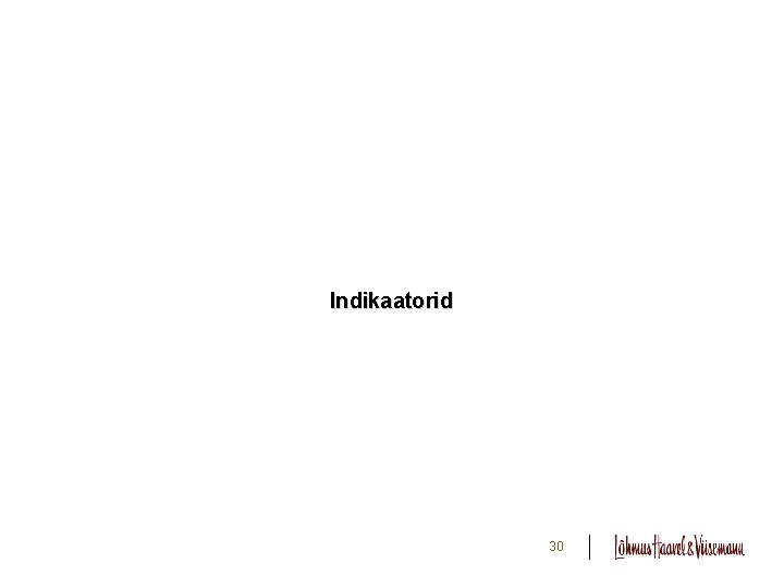 Indikaatorid 30 Indikaatorid 30