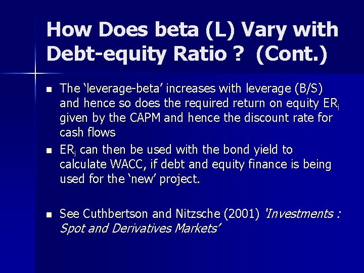 How Does beta (L) Vary with Debt-equity Ratio ? (Cont. ) n n n