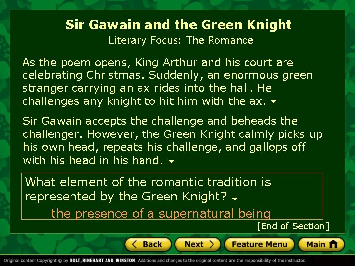 Sir Gawain and the Green Knight Literary Focus: The Romance As the poem opens,