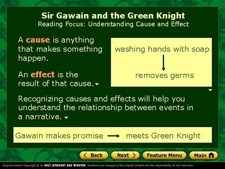 Sir Gawain and the Green Knight Reading Focus: Understanding Cause and Effect A cause