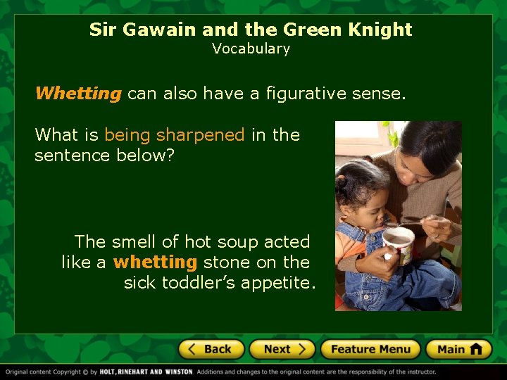 Sir Gawain and the Green Knight Vocabulary Whetting can also have a figurative sense.