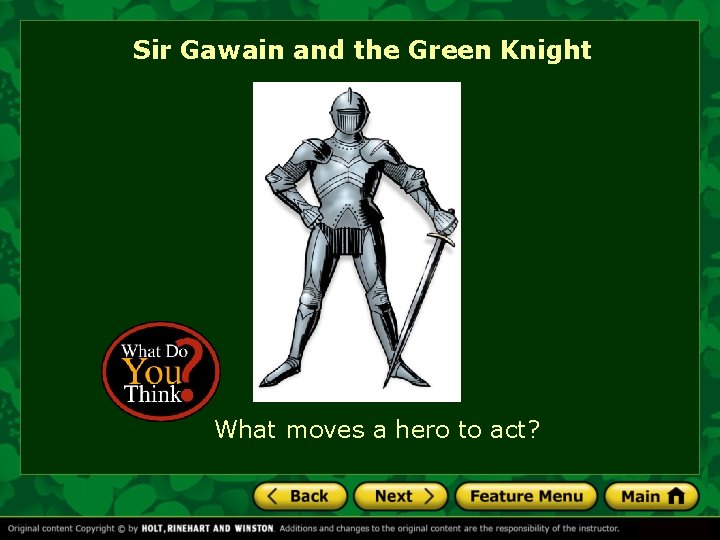 Sir Gawain and the Green Knight What moves a hero to act? 