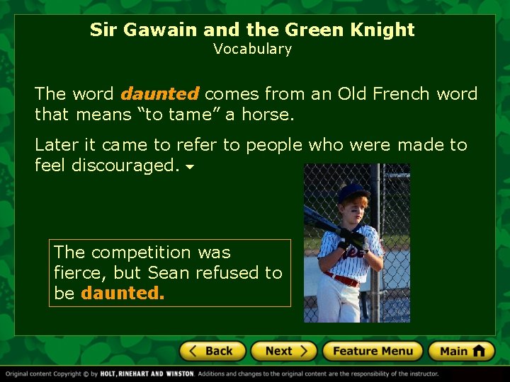 Sir Gawain and the Green Knight Vocabulary The word daunted comes from an Old