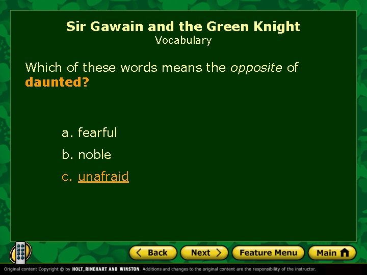 Sir Gawain and the Green Knight Vocabulary Which of these words means the opposite