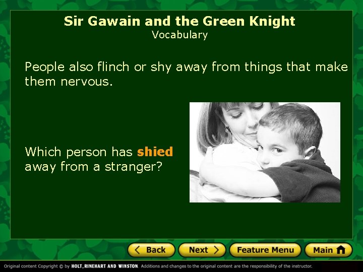 Sir Gawain and the Green Knight Vocabulary People also flinch or shy away from