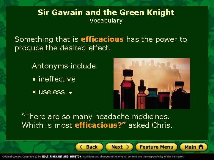 Sir Gawain and the Green Knight Vocabulary Something that is efficacious has the power