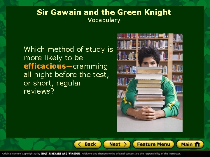 Sir Gawain and the Green Knight Vocabulary Which method of study is more likely