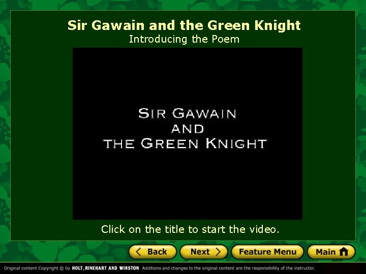 Sir Gawain and the Green Knight Introducing the Poem Click on the title to