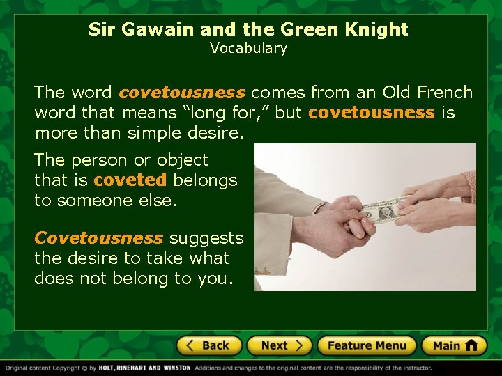 Sir Gawain and the Green Knight Vocabulary The word covetousness comes from an Old