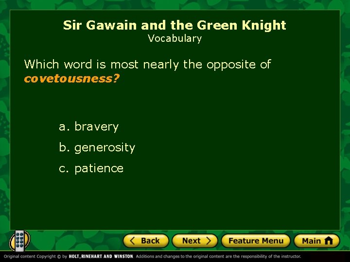 Sir Gawain and the Green Knight Vocabulary Which word is most nearly the opposite