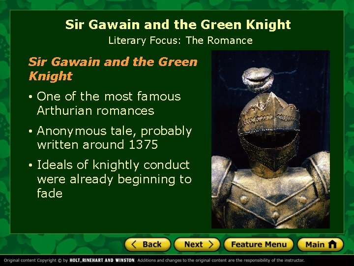 Sir Gawain and the Green Knight Literary Focus: The Romance Sir Gawain and the